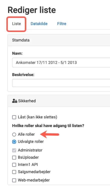 Vælg her hvilken brugerrolle, der må se listen