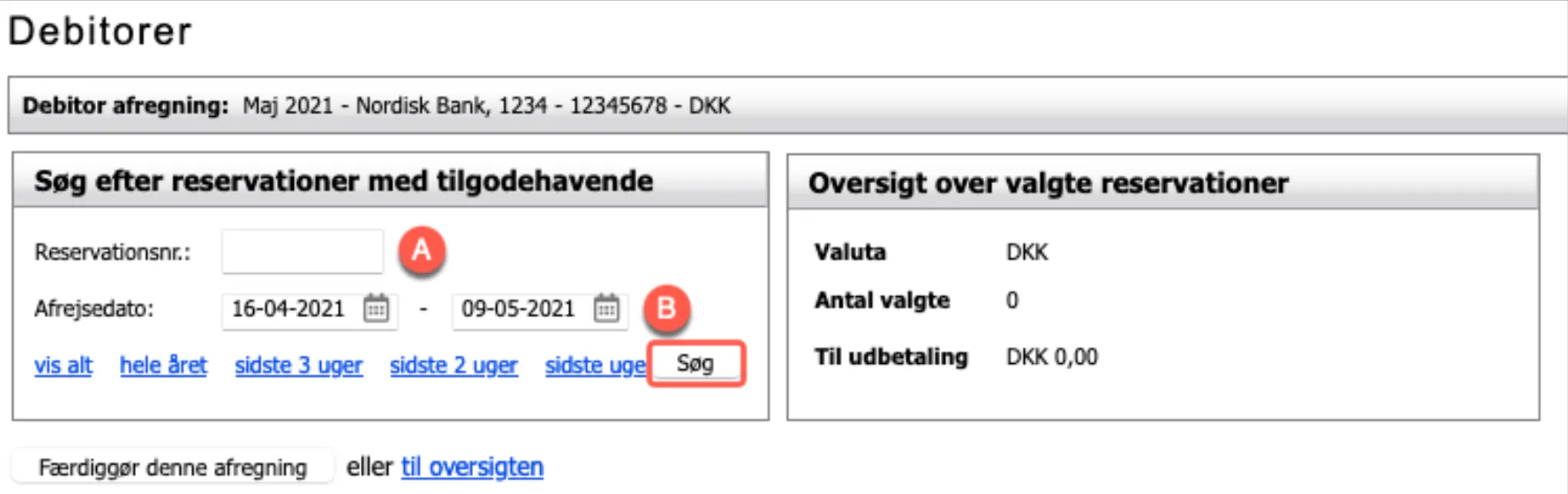 Vælg reservationsnummer eller periode